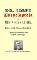 Dr. Boli's Encyclopedia of Misinformation 1466411767 Book Cover