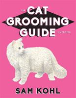 The Cat Grooming Guide 0964607263 Book Cover