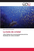 La bola de cristal 3659046353 Book Cover