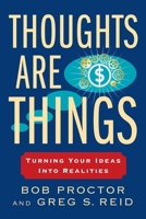 Thoughts Are Things: Turning Your Ideas Into Realities (Think and Grow Rich®) 0399174974 Book Cover