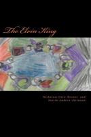 The Elvin King: The Dark Hero Series 1500934836 Book Cover