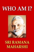 Who Am I? The Teachings of Bhagavan Sri Ramana Maharshi 1537599216 Book Cover