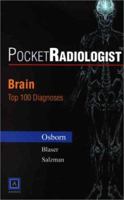 Pocket Radiologist Brain: Top 100 Diagnosis PDA 0721697089 Book Cover