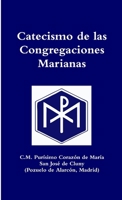 Catecismo de las Congregaciones Marianas (Spanish Edition) 0244839344 Book Cover