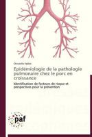 Epida(c)Miologie de La Pathologie Pulmonaire Chez Le Porc En Croissance 3838175980 Book Cover