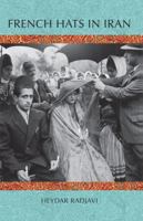 French Hats in Iran 1933823453 Book Cover
