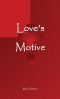 Love's Motive 183835316X Book Cover