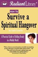 How to Survive a Spiritual Hangover: Practical Guide to Holding Steady in a Wobbly World 1888739096 Book Cover