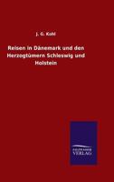 Reisen in D Nemark Und Den Herzogt Mern Schleswig Und Holstein 3846083844 Book Cover