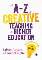 An A-Z of Creative Teaching in Higher Education 1529727391 Book Cover