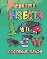 Beautiful Insects coloring book: Super Fun Coloring Books For Kids, Children Activity Book for Boys & Girls Age 3-8 B088BD986R Book Cover