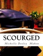 Scourged by Michelle Dooley Mahon 0993277314 Book Cover