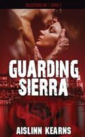 Guarding Sierra 1540564533 Book Cover