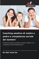 Coaching emotivo di madre e padre e competenza sociale dei bambini (Italian Edition) 6209685129 Book Cover