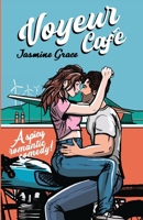 Voyeur Café: A Spicy Romantic Comedy (Heartbeats in the Heat) B0CSDVR3SY Book Cover