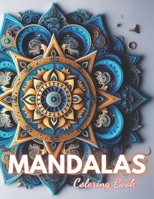 Flower Mandalas Coloring Book: New and Exciting Designs B0CQ4XF52X Book Cover