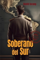 Soberano del Sur (Spanish Edition) B0DDJMN25Z Book Cover