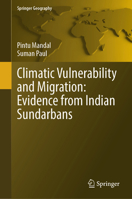 Climatic Vulnerability and Migration: Evidence from Indian Sundarbans (Springer Geography) 3032058570 Book Cover