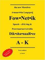 Tha New Mawd.Rn A.Maar.I.Kn Lang.Gwij: Fow.Net.Ik Speech - SPeL.Ing & Prow.Nun.See.AA.SHn Dik.Sha.NaaR.Ee A-K Ferst A.Dish.N 1420808419 Book Cover