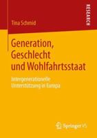 Generation, Geschlecht Und Wohlfahrtsstaat: Intergenerationelle Unterstutzung in Europa 3658043458 Book Cover