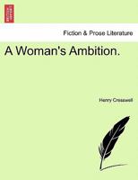 A Woman's Ambition. 1240894090 Book Cover