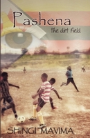 Pashena: The Dirt Field 1955649073 Book Cover