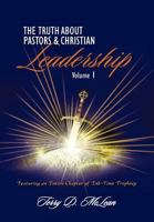 The Truth about Pastors and Christian Leadership 1462883850 Book Cover