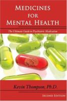 Medicines for Mental Health: The Ultimate Guide to Psychiatric Medication 1419669540 Book Cover