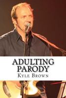 Adulting Parody 1546594760 Book Cover