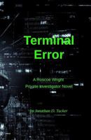 Terminal Error: A Roscoe Wright, Private Investigator Novel 1792779496 Book Cover
