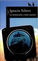La instruccion y otros cuentos/ Instructions and Other Tales 9705800197 Book Cover