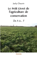 Le Petit Livret de l'agriculture de conservation (French Edition) 2414571756 Book Cover