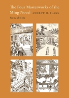 The Four Masterworks of the Ming Novel: Ssu Ta Ch'i-Shu 0691273529 Book Cover
