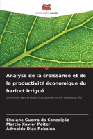 Analyse de la croissance et de la productivité économique du haricot irrigué: Une étude dans la région occidentale du Rio Grande do Sul (French Edition) 6206821625 Book Cover