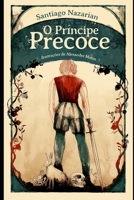 O Príncipe Precoce B0BLGDR995 Book Cover