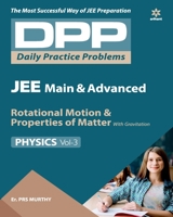 Daily Practice Problem-Rotational Motion & Properties of Matter with Gravitation Physics Vol-3 9313193337 Book Cover