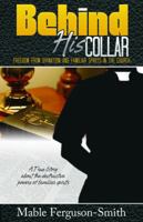 Behind His Collar: Freedom from Divination and Familiar Spirits in the Church 0989468046 Book Cover
