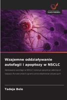 Wzajemne oddzialywanie autofagii i apoptozy w NSCLC (Polish Edition) 6202491108 Book Cover
