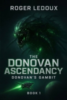 Donovan's Gambit (The Donovan Ascendancy) B0G6DJL7XM Book Cover