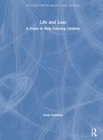 Life and Loss: A Guide to Help Grieving Children 103203856X Book Cover