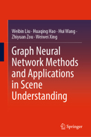 Graph Neural Network Methods and Applications in Scene Understanding 9819799325 Book Cover