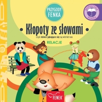 Klopoty ze slowami: czyli dzieci jakajace sie sa wsród nas (Przygody Fenka) (Polish Edition) 8367853261 Book Cover