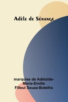 Adèle de Sénange (French Edition) 9366382193 Book Cover