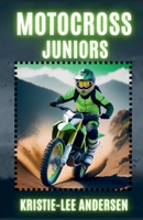 Motocross Juniors B0F1QXVG5Q Book Cover