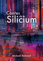 Contes de Silicium (French Edition) B0BGN87DYB Book Cover