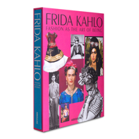 Frida Kahlo: Fashion as the Art of Being 1614282633 Book Cover
