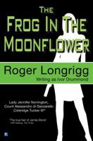 The Frog in the Moonflower 0333131401 Book Cover