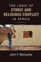 The Logic of Ethnic and Religious Conflict in Africa 1107175011 Book Cover