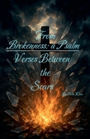 From Broken, A Psalm: Versus Between the Sacrs B0FMQBC5N7 Book Cover