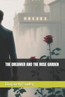 THE DREAMER AND THE ROSE GARDEN B0GSDJG1DR Book Cover